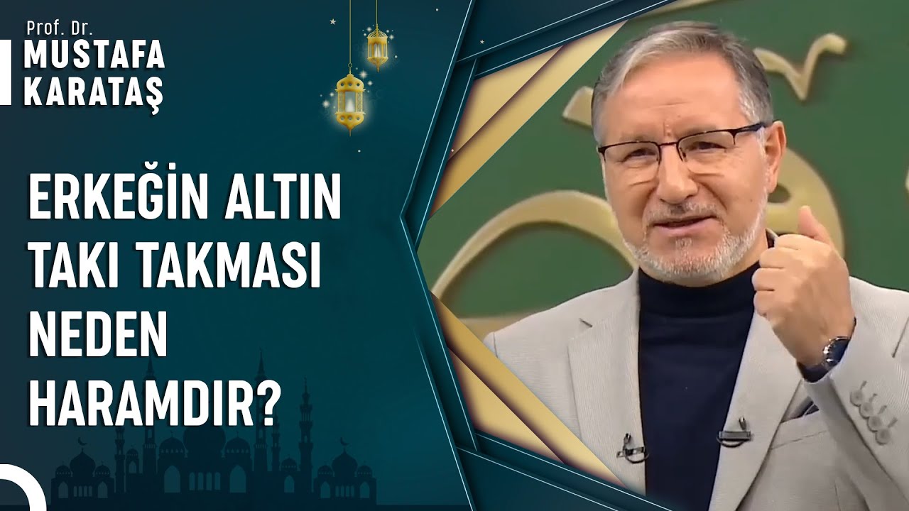 Altın Erkeğe Neden Haramdır? | Prof. Dr. Mustafa Karataş ile Muhabbet Kapısı