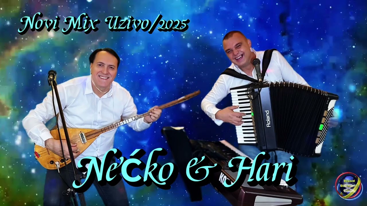Nećko & Hari - Novi Mix pjesama Uživo/2025