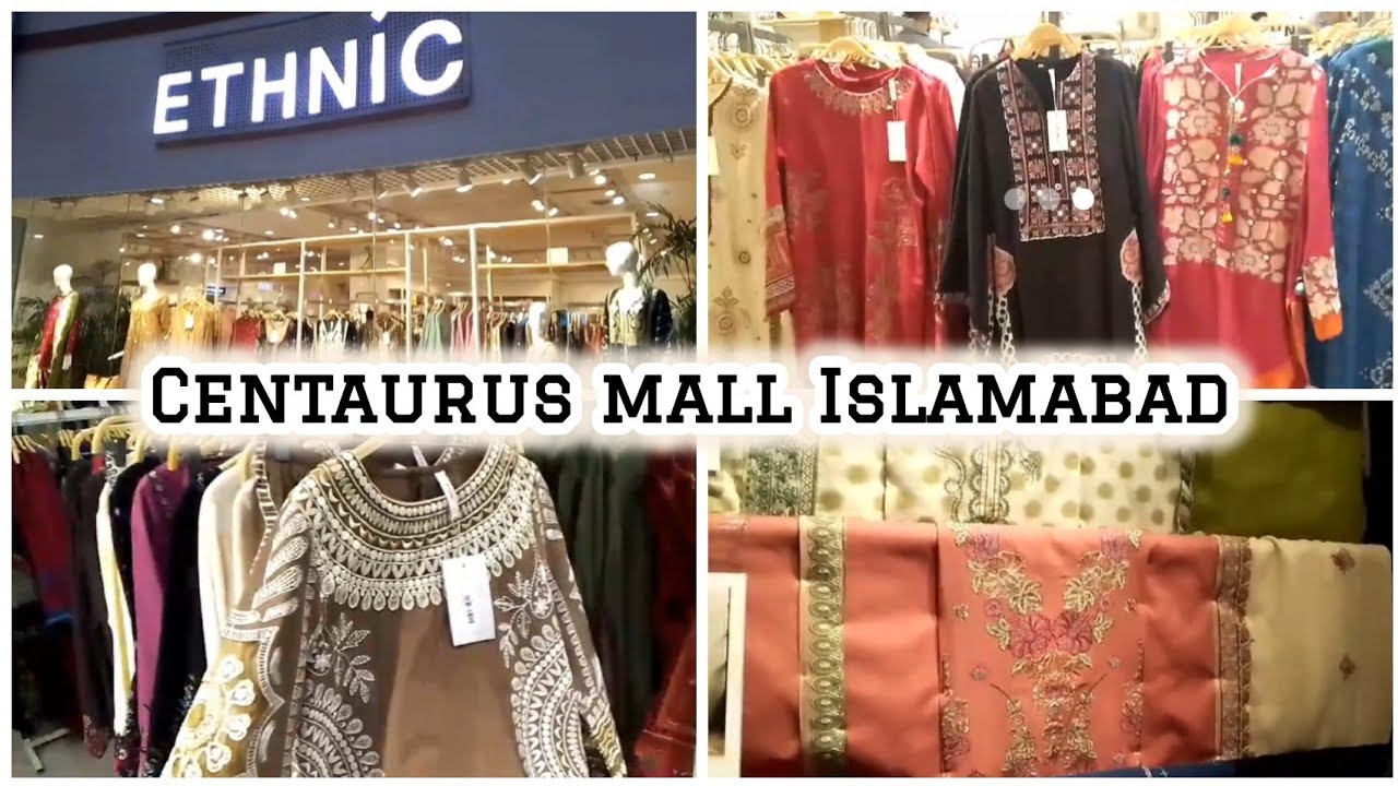 Ethnic In Centaurus Mall in Islamabad Beautiful&Fabulous Collection Right now in Quick Overview
