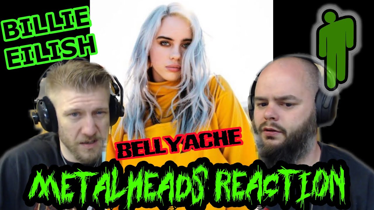 METALHEADS REACT | BILLIE EILISH - BELLYACHE |