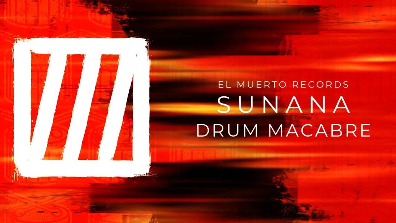 SUNANA - Drum Macabre (Official Music Video)