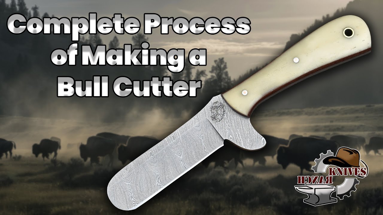 Complete Process of Making a Bull Cutter | Knives Ranch