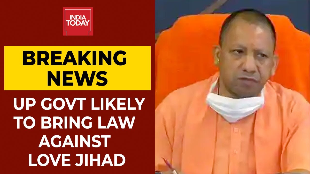 CM Yogi Adityanath-led Uttar Pradesh Govt Likely To Bring Law On Love Jihad | Breaking News