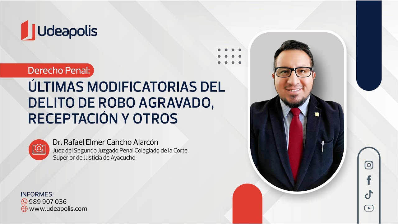 Últimas Modificatorias del Delito de Robo Agravado, Receptación y Otros | Rafael Cancho Alarcón