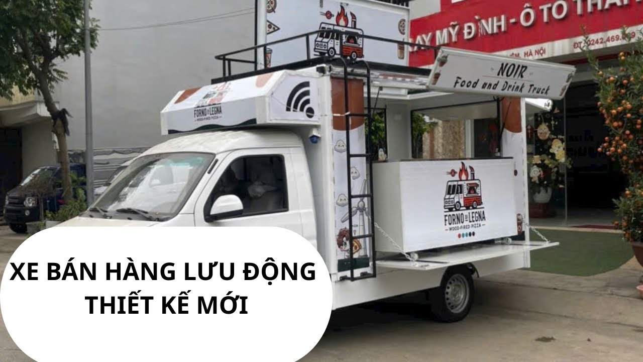 Đánh giá chi tiết xe bán hàng lưu động 2025 - Thiết kế mới phá cách hơn.#xebanhangluudong