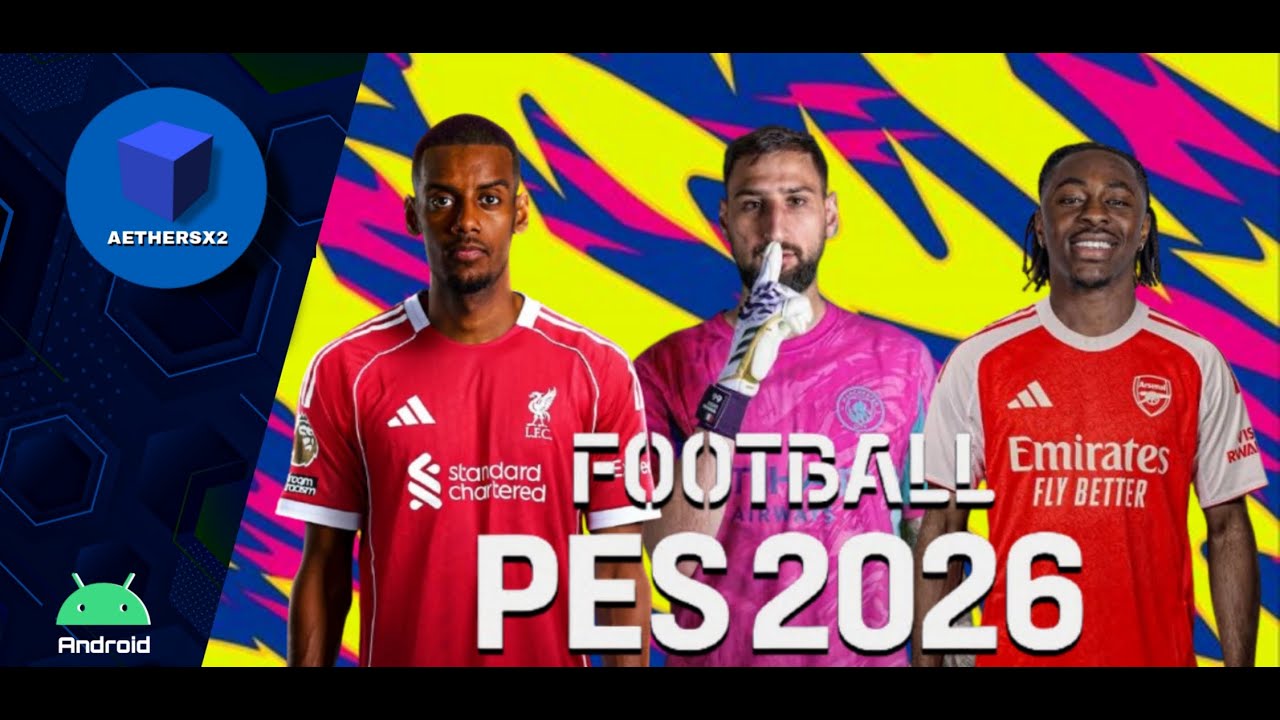 EFOOTBALL PES 2026 PS2 HD Aethersx2 Android (With Camera Far) FULL TRANSFER SUMMER 2026