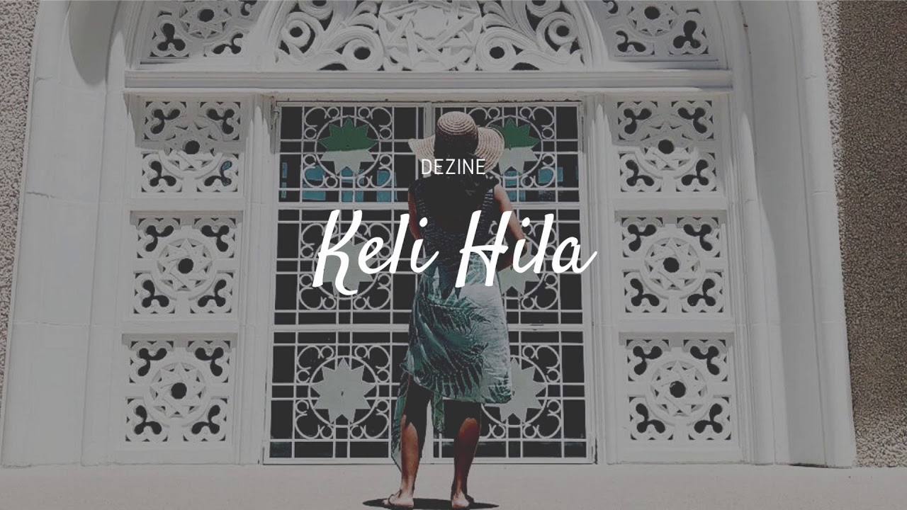 Dezine - Keli Hila (Audio)