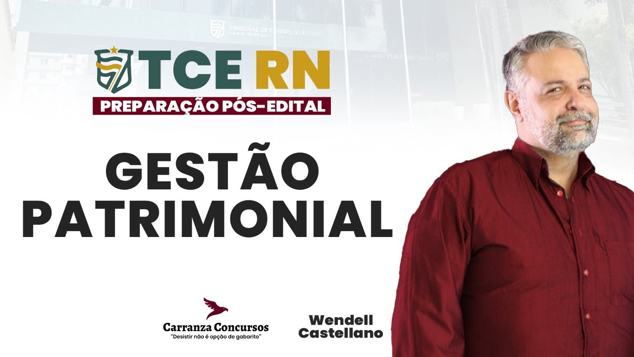 Concurso TCE-RN: Gestão Patrimonial - Princípios e Práticas para Auditoria