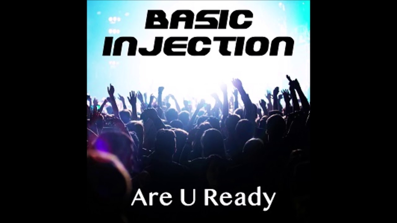 Basic Injection - Are U Ready - Radio Edit