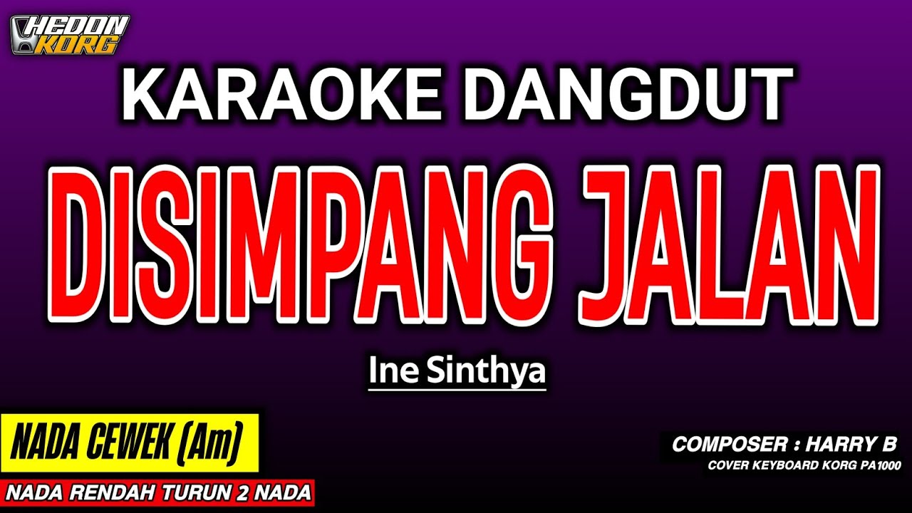 DISIMPANG JALAN KARAOKE DANGDUT - INE SINTHYA