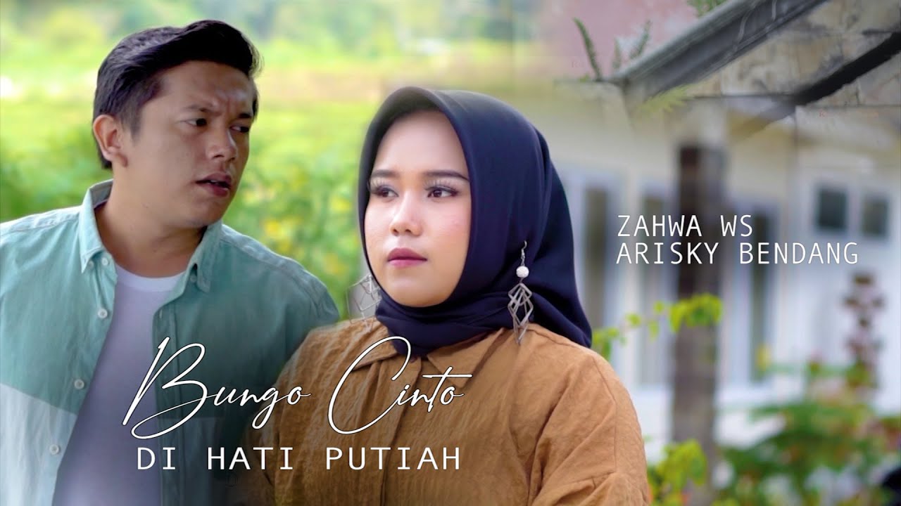 Bungo Cinto Di Hati Putiah - Zahwa Ws Feat Arisky Bendang(Official Music Video)