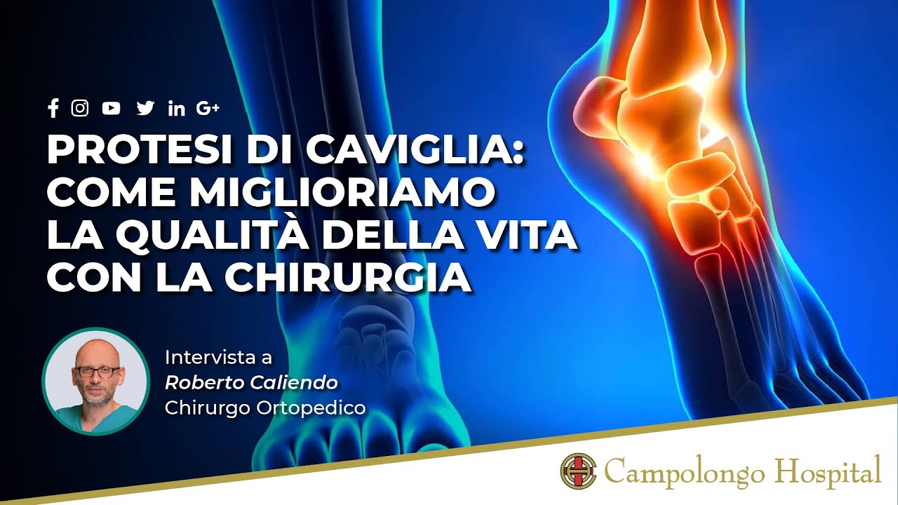 🎥 Intervista al Dr. Caliendo: Protesi di Caviglia e Miglioramento della Qualità della Vita