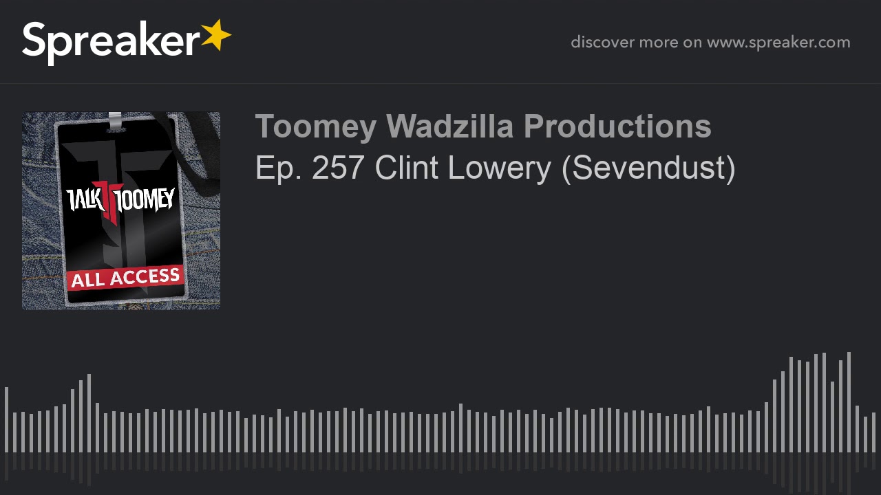 Ep. 257 Clint Lowery (Sevendust)