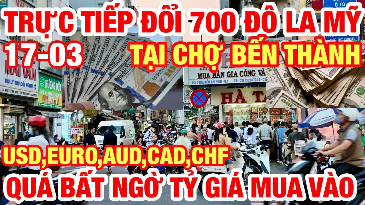 TRỰC TIẾP ĐỔI $700 QUÁ BẤT NGỜ TỶ GIÁ USD MUA VÀO TẠI CỬA TÂY CHỢ BẾN THÀNH I VÀNG,EURO,CAD,AUD,CHF.