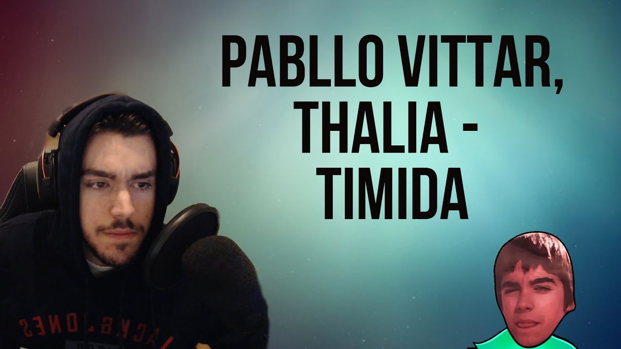REACCIÓN A | PABLLO VITTAR, THALIA - TIMIDA (OFFICIAL VIDEO)