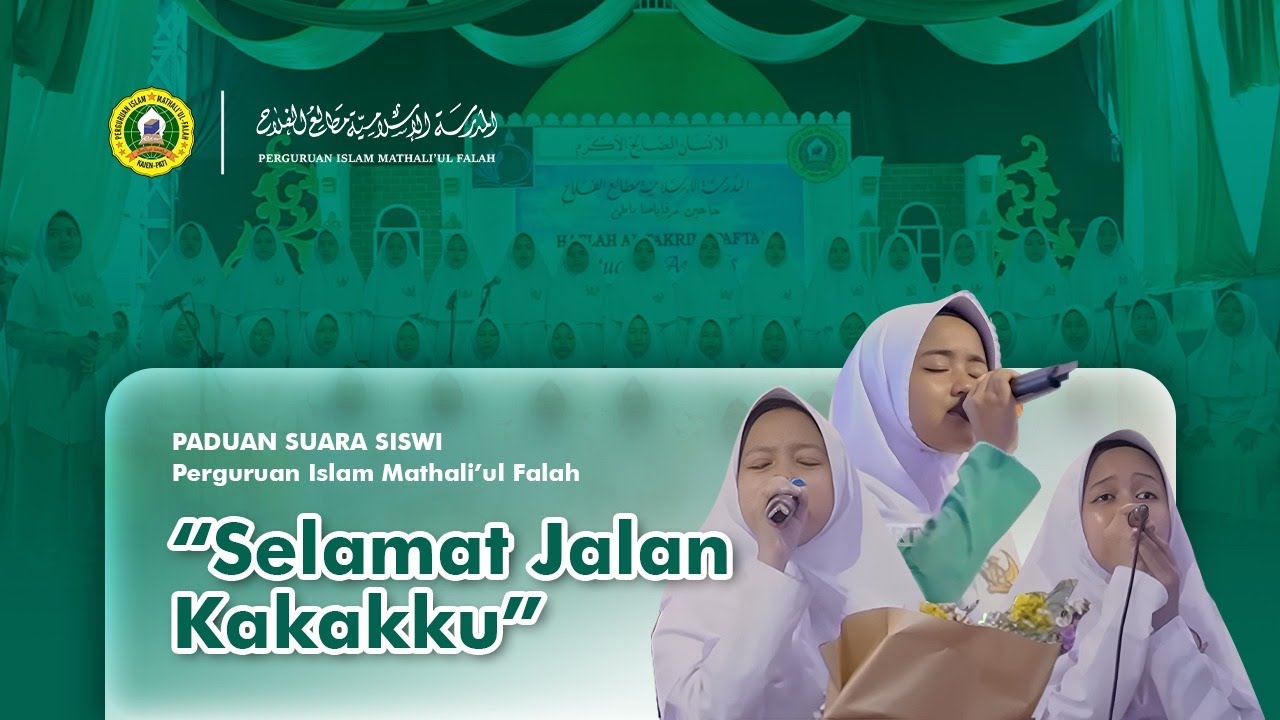 Lagu Perpisahan Sekolah | Selamat Jalan Kakakku | Paduan Suara Siswi Mathali'ul Falah Kajen