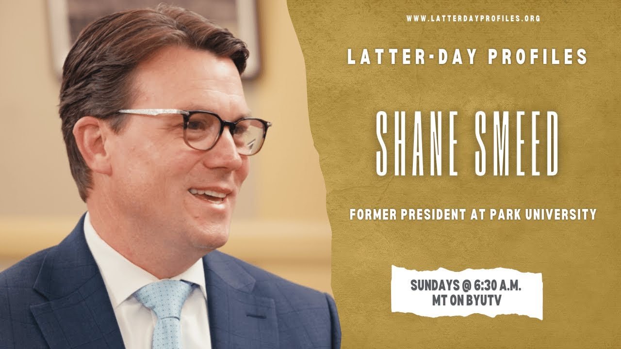 Latter-day Profiles Season 51| Episode 9| Shane Smeed | Utah Tech University President