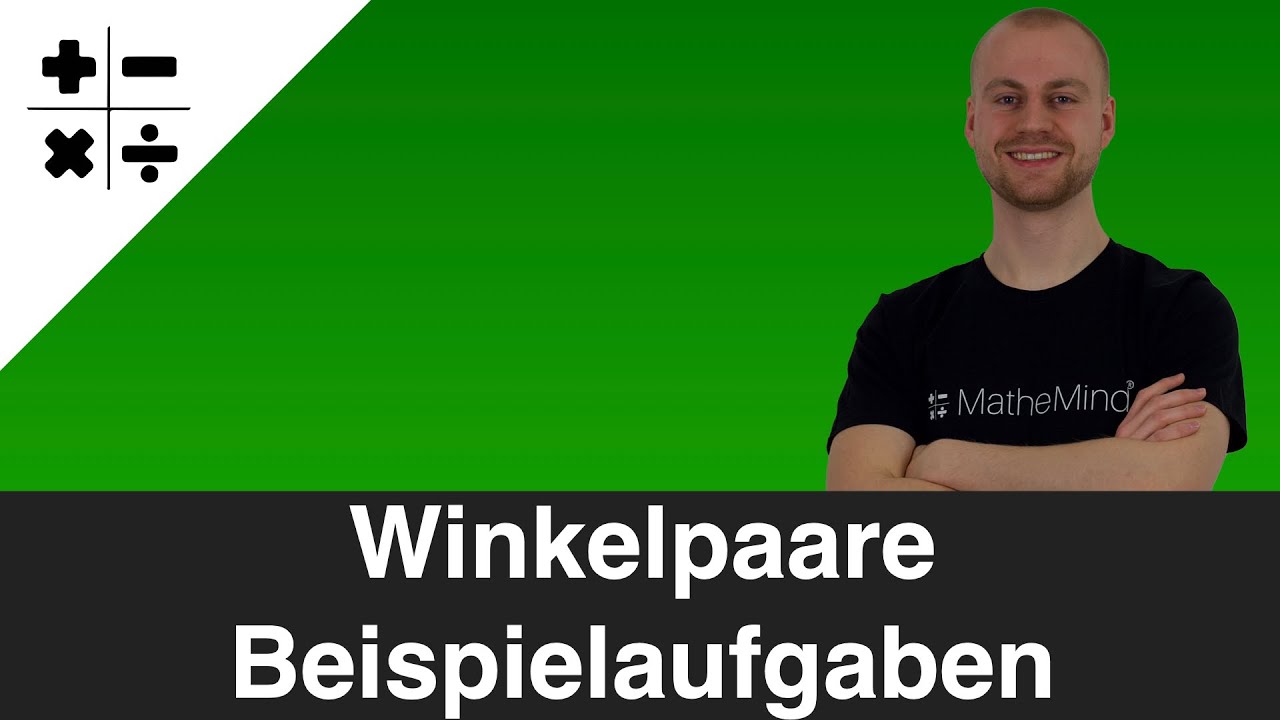 Winkelpaare - Beispielaufgabe (Nebenwinkel, Scheitelwinkel, Stufenwinkel, Wechselwinkel) | MatheMind