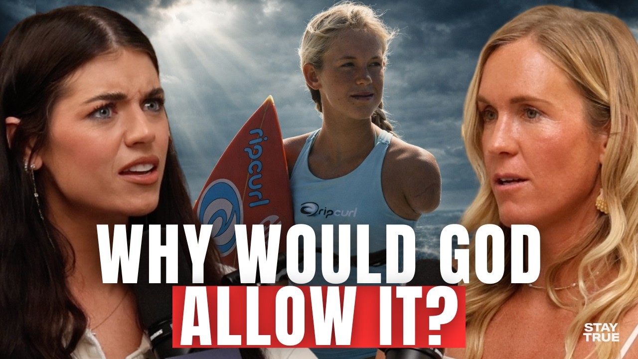 Why Do Bad Things Happen to Good People? With Bethany Hamilton