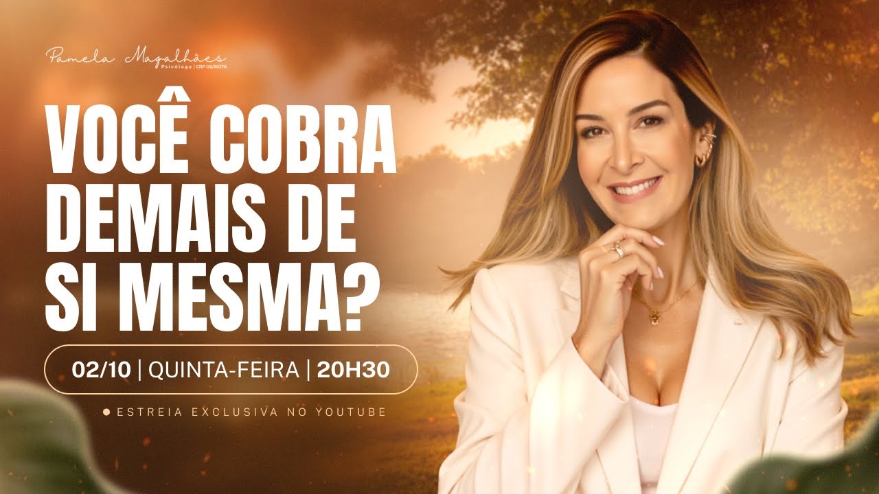 AUTOCR&Iacute;TICA: QUANDO A EXIG&Ecirc;NCIA VIROU CRUELDADE | Liveterapia 425, com Pamela Magalh&atilde;es