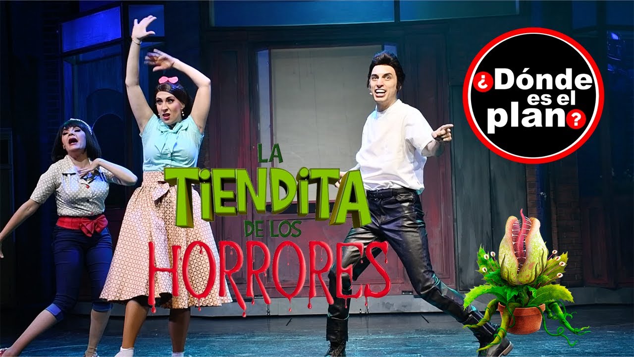 La Tiendita de los Horrores en el Teatro Hidalgo | Dentista con Juan Fonsalido