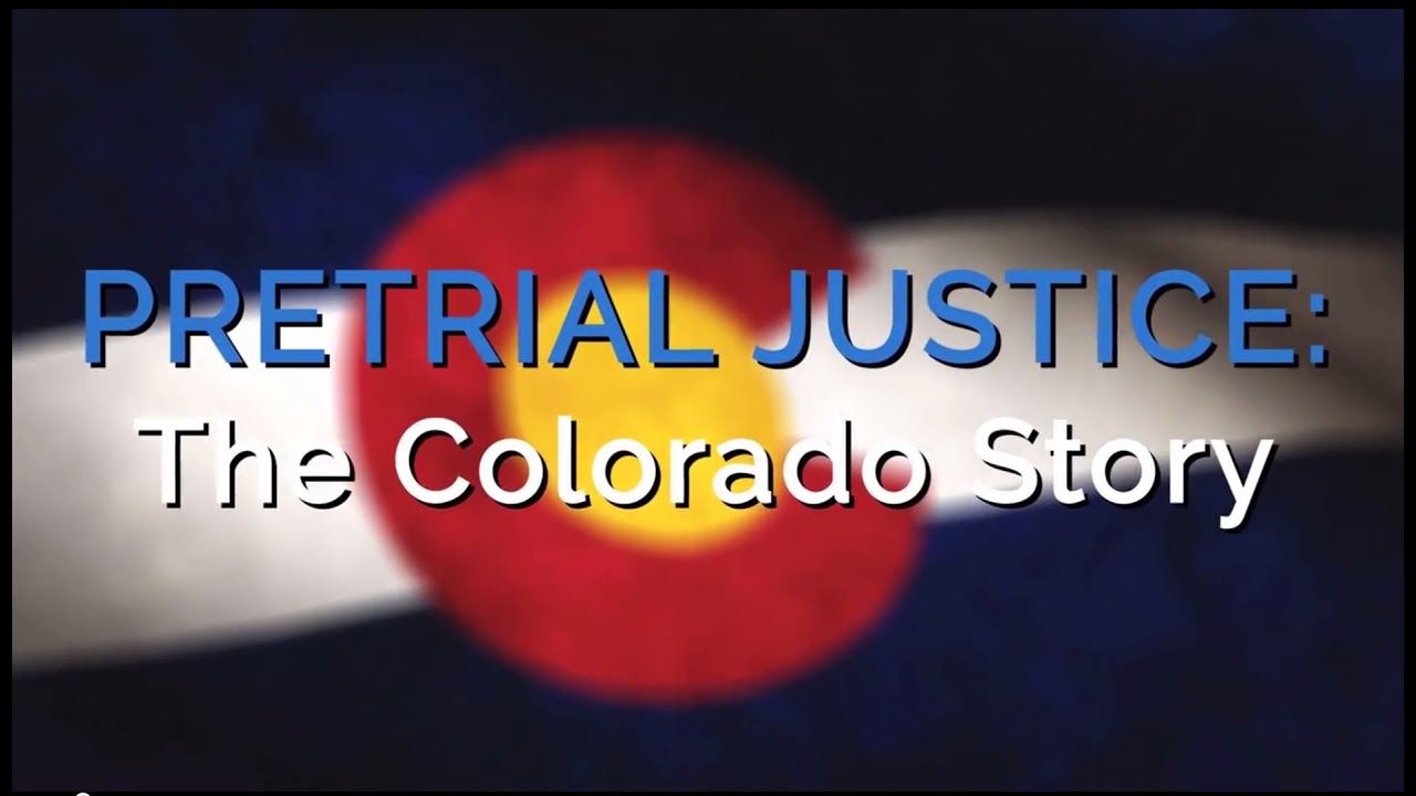 Pretrial Justice: The Colorado Story
