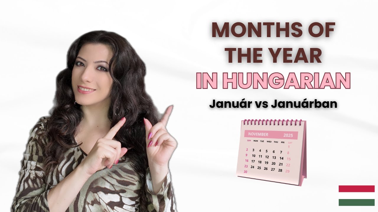 How to Say the Months in Hungarian | With Vowel Harmony Explained