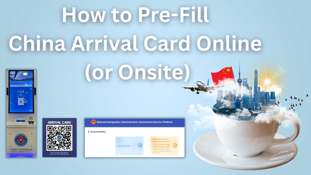How to Pre-Fill China Arrival Card Online (2026 Latest)