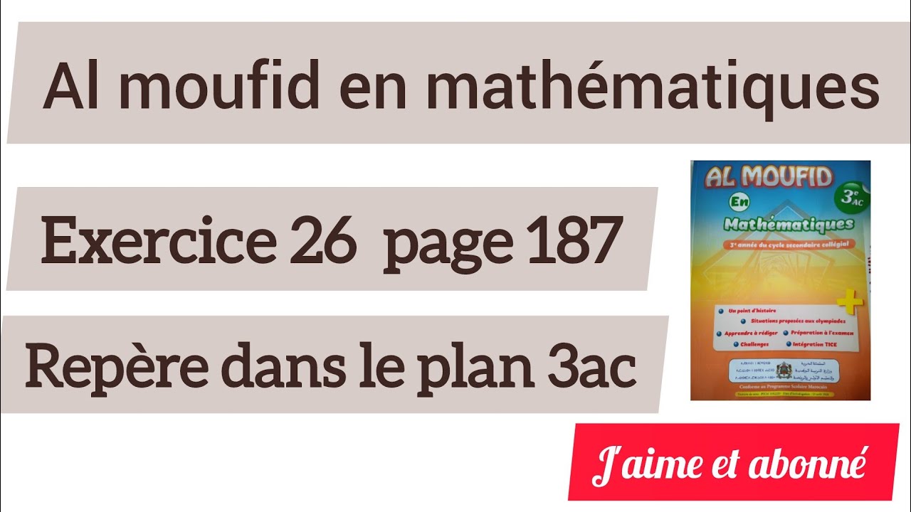 Al moufid en mathématiques exercice 26 page 187 repère dans le plan 3ac