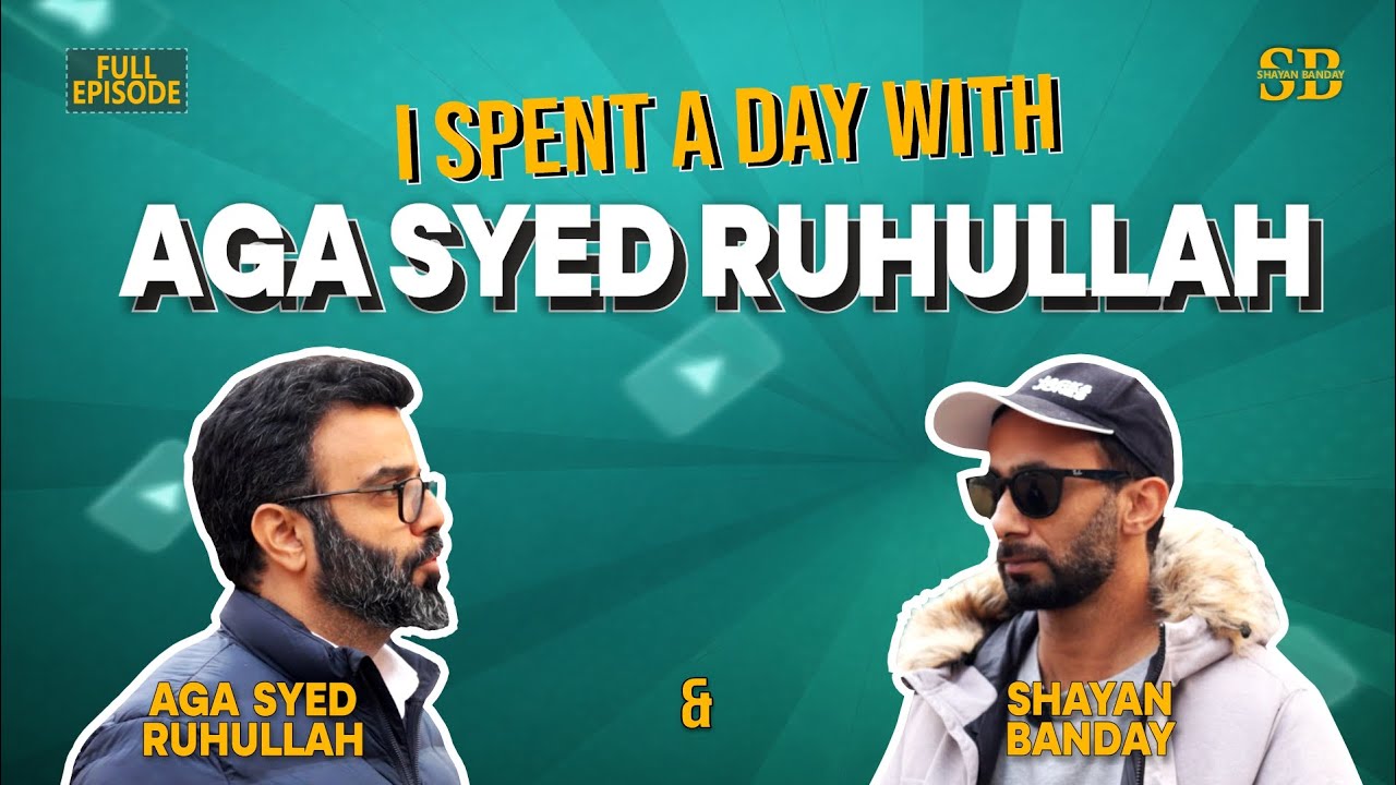 I Spent a Day with MP Srinagar Aga Syed Ruhullah Mehdi | Unfiltered Aga Ruhullah Podcast x Shayan