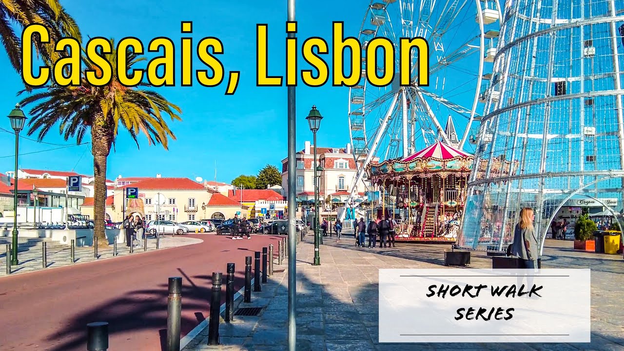 Cascais Walking Tour - The Beach town of Lisbon -  Short Walk Series