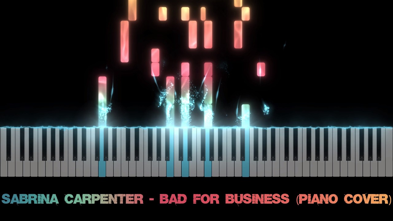 Sabrina Carpenter - Bad For Business (Piano Cover)