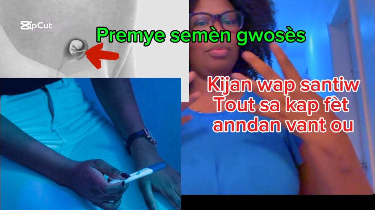 (4 semèn gwosès) men tout sa Wap santi nan Vant ou lèw fèk ansent avan menm ou fè tès