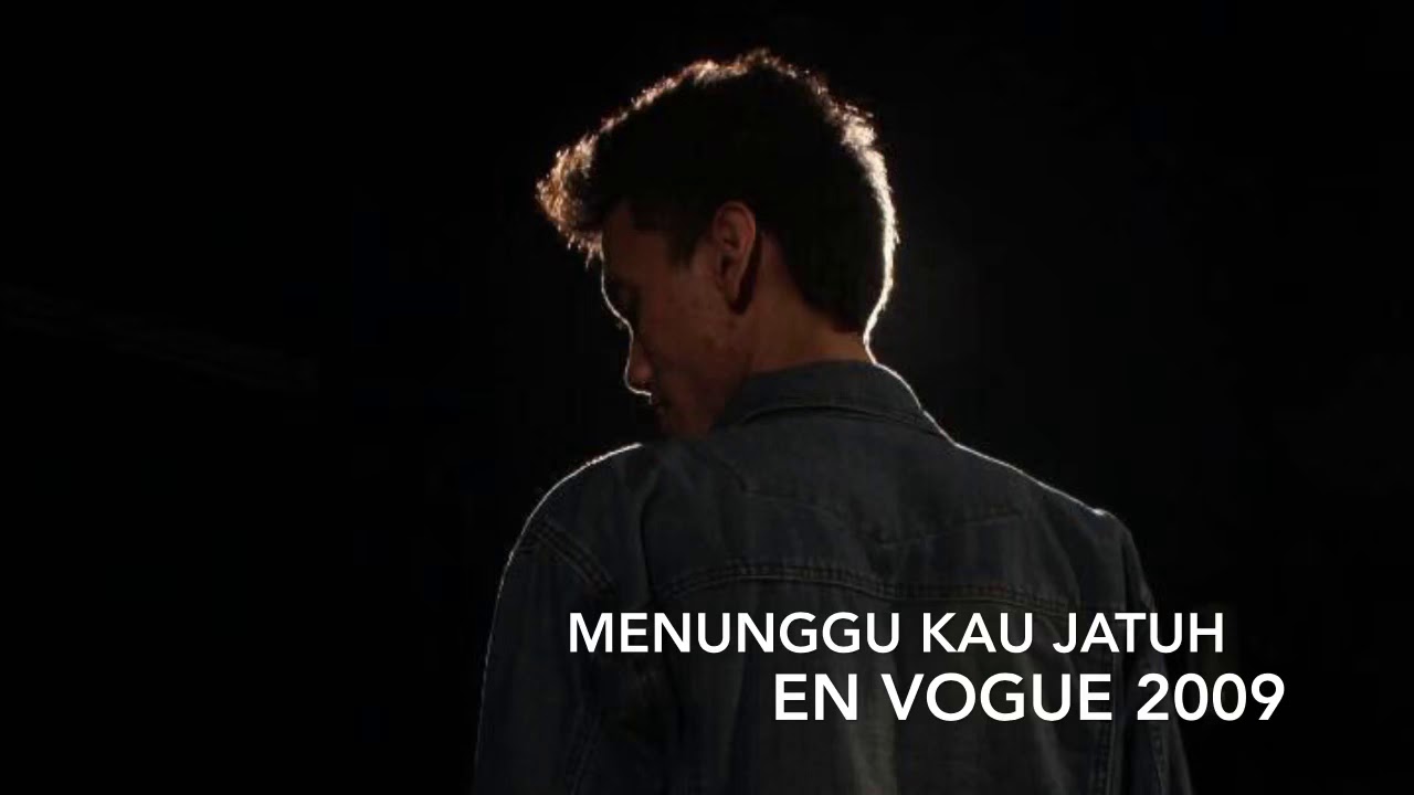 Menunggu kau jatuh-en vogue
