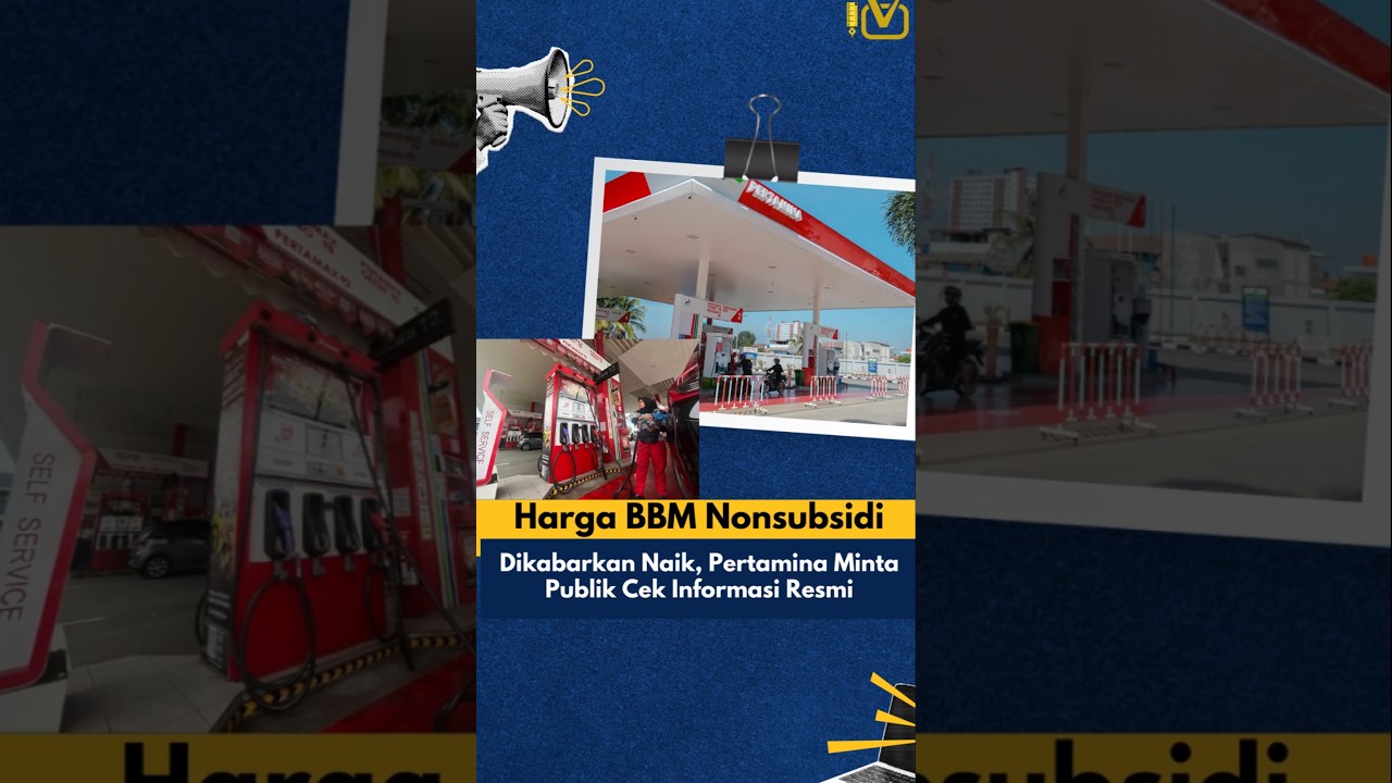 BERITA NASIONAL | HARGA BBM NONSUBSIDI DIKABARKAN NAIK, PERTAMINA MINTA PUBLIK CEK INFORMASI RESMI