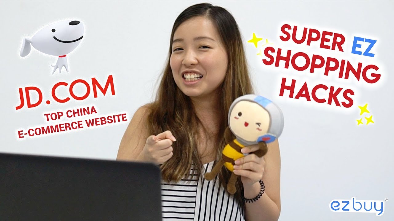 EZBUY Shopping HACKS for JINGDONG (京东) / NEW Top Chinese e-Commerce Site Now Available!