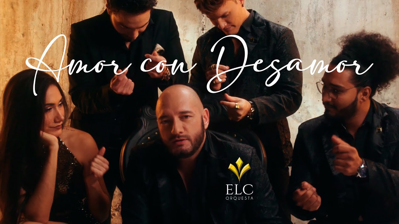 ELC Orquesta - Amor con Desamor (Video Oficial)