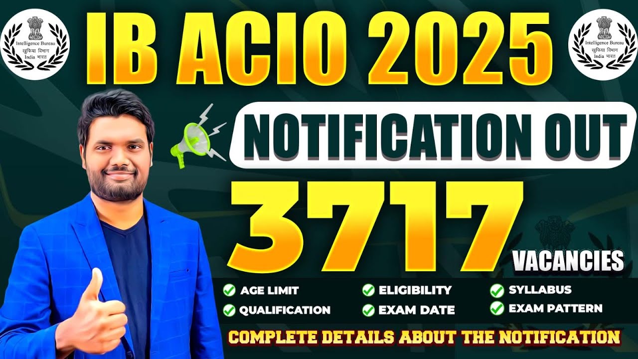 IB ACIO 2025 Notification Out 🔥 | 3717 Vacancies | Eligibility, Exam Date, Salary & Full Details