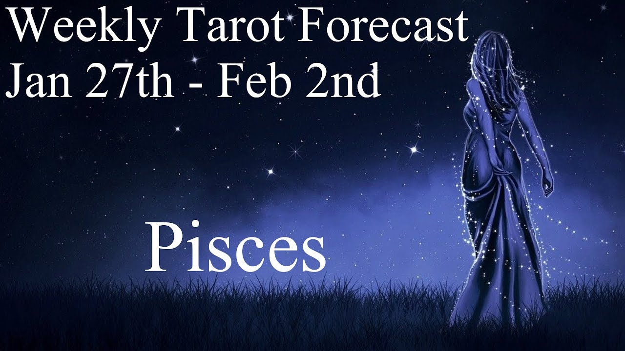 Pisces ~ The beacon of light! ~ Weekly Tarotscope Jan 27th - Feb 2nd