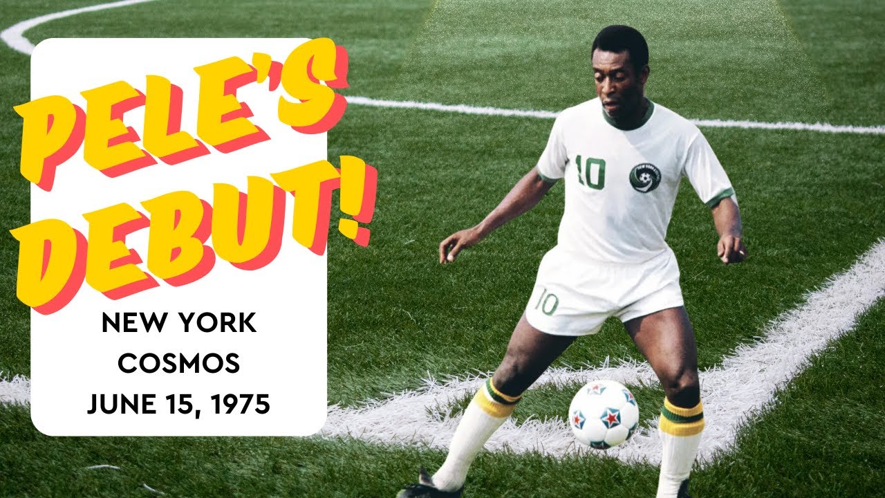NASL: Pele's Debut With Cosmos 6/15/1975