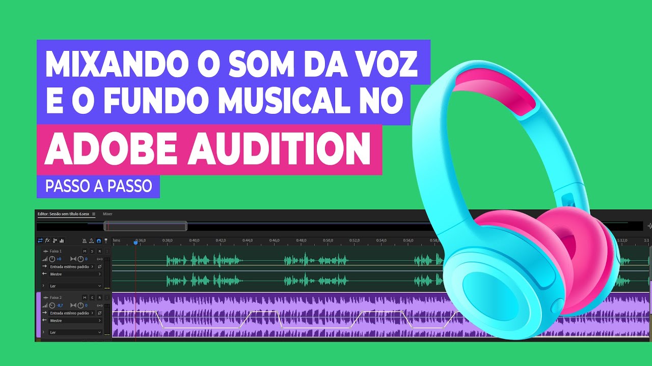 COMO MIXAR A VOZ E A MÚSICA NO ADOBE AUDITION