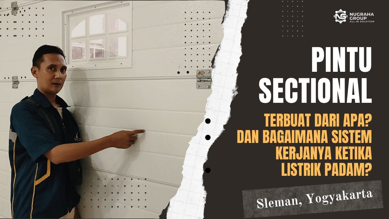 YUK, KENALAN LEBIH DEKAT DENGAN PRODUK UNGGULAN NUGRAHA GROUP : PINTU SECTIONAL!