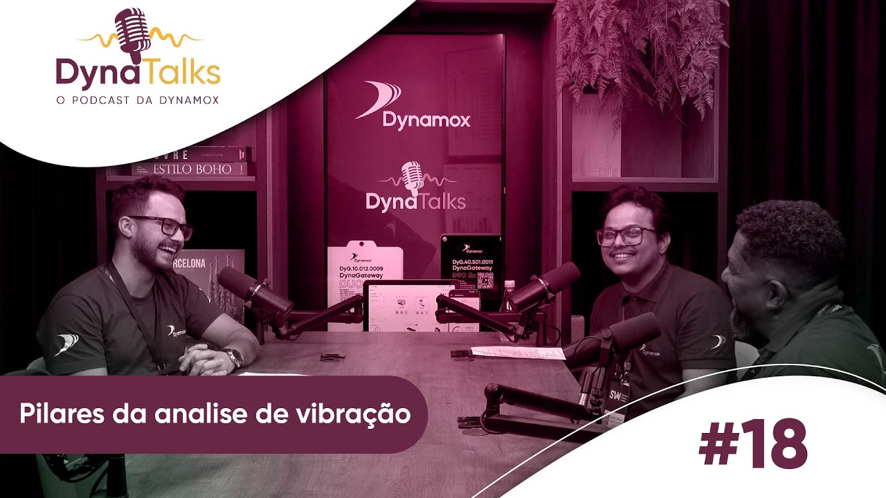 DynaTalks #18 - Pilares da analise de vibração