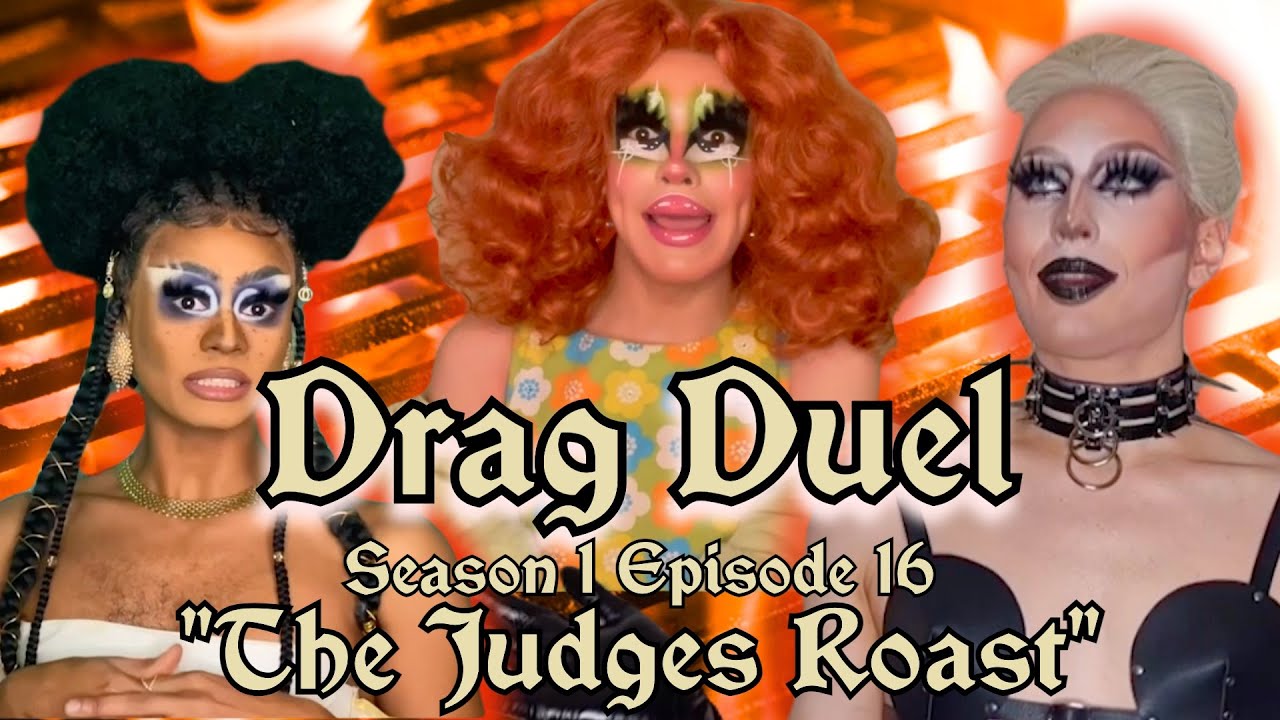 Drag Duel | S1 E16 - The Judges Roast