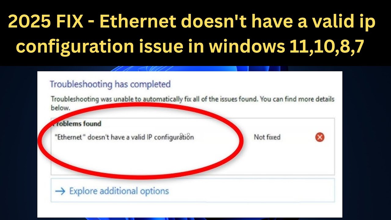 ✅ Updated Fix 2025 -  Ethernet doesn't have a valid ip configuration issue in windows 11,10,8,7