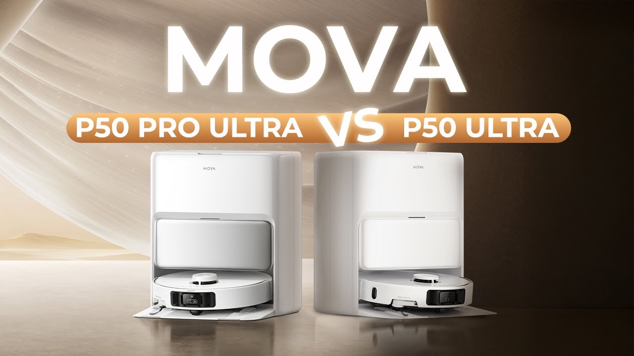 MOVA P50 Ultra vs MOVA P50 Pro Ultra - new top robots!
