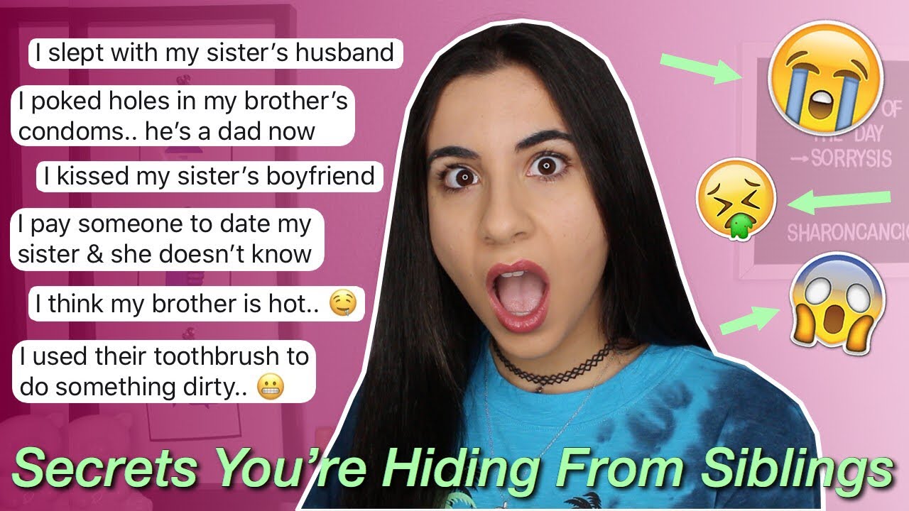 Revealing Secrets You're Keeping from Your Siblings (so nasty!) | Just Sharon