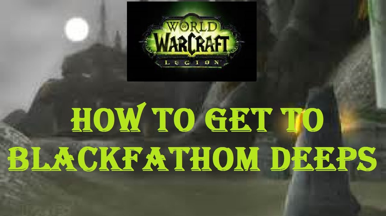 WoW How To Get To Blackfathom Deeps