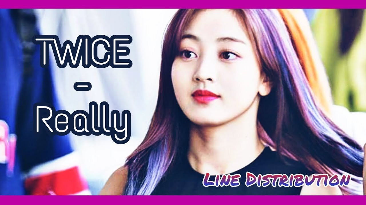 How would TWICE sing Really (BLACKPINK) | Line Distribution