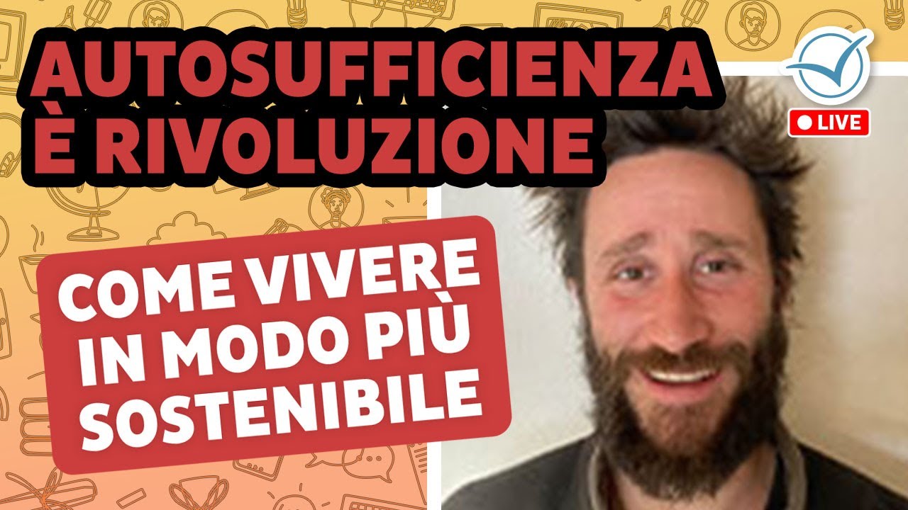 L’autosufficienza è un atto rivoluzionario | Matteo Mazzola